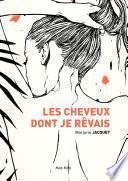 Les cheveux dont je rêvais
