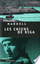 Les Chiens de Riga