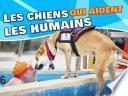 Les chiens qui aident les humains