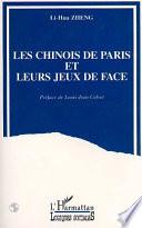 Les Chinois de Paris et leurs jeux de face