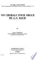 Les chorals pour orgue de J.-S. Bach