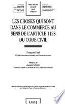 Les choses qui sont dans le commerce au sens de l'article 1128 du Code civil