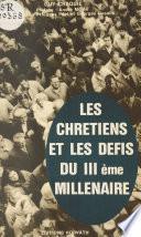 Les chrétiens et les défis du IIIe millénaire