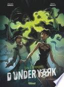 Les Chroniques d'Under York - Tome 02
