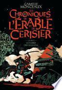 Les chroniques de l'érable et du cerisier (Livre 2) - Le sabre des Sanada