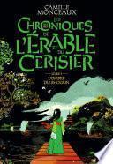 Les Chroniques de l'érable et du cerisier (Livre 3) - L'ombre du Shogun