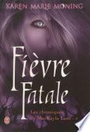 Les chroniques de Mackayla Lane (Tome 4) - Fièvre Fatale