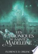 Les Chroniques de Sainte Madeleine