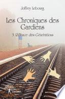 Les Chroniques des Gardiens (Tome 3)
