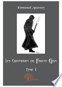 Les Chroniques du Faucon Gris - Tome 1