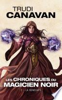 Les Chroniques du magicien noir, T2 : La Renégate