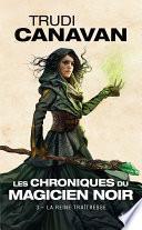 Les Chroniques du magicien noir, T3 : La Reine traîtresse