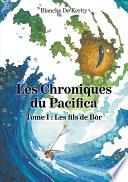 Les Chroniques du Pacifica - Tome I : Les fils de Bòr