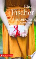 Les cigognes savaient (Nouvelle édition)