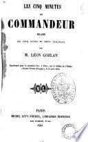 Les cinq minutes du commandeur drame en cinq actes et sept tableaux par M. Leon Gozlan