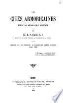 Les Cités armoricaines, étude de géographie ancienne, par le R. P. Bach,... mémoire lu à la Sorbonne, au congrès des Sociétés savantes, avril 1868