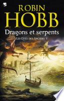 Les Cités des Anciens (Tome 1) - Dragons et serpents