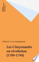 Les Citoyennetés en révolution (1789-1794)