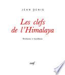 Les clefs de l'Himalaya