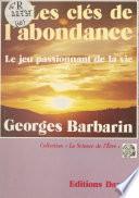 Les Clés de l'abondance : Le Jeu passionnant de la vie