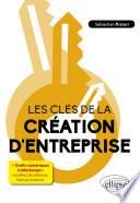 Les clés de la création d'entreprise