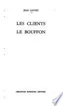 Les clients ; Le bouffon