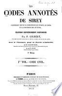 Les Codes annotés de Sirey contenant toute la jurisprudence jusqu'à ce jour, et la doctrine des auteurs