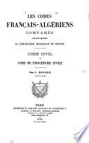 Les codes français-algériens comparés, comprenant également la législation française en Tunisie