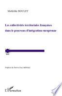 Les collectivités territoriales françaises dans le processus d'intégration européenne