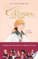 Les Colombes du Roi-Soleil (Tome 15) - Le défi de Diane