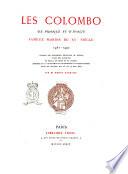 Les Colombo de France et d'Italie fameux marins du 15. siècle, 1461-1492 d'après des documents nouveaux ou inédits tires des archives de Milan, de Paris et de Venise... par M. Henry Harrisse