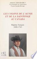 Les colons de l'Aunis et de la Saintonge au Canada