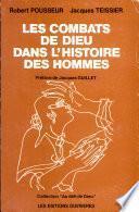 Les combats de Dieu dans l'histoire des hommes