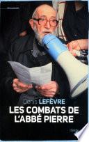 Les combats de l'Abbé Pierre