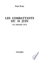 Les combattants du 18 juin: Les derniers feux