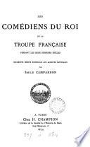 Les comédiens du roi de la Troupe française pendant les deux derniers siècles, documents inédits recueillis par E. Campardon