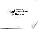 Les communes de l'agglomération de Rouen: De Maromme à Ymare