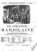 Les compagnons de la Marjolaine drame en six actes et neuf tableaux par MM. Jules Dornay et Leon Pournin