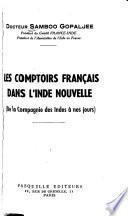 Les comptoirs français dans l'Inde nouvelle (de la Compagnie des Indes à nos jours)