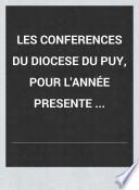 Les conferences du diocese du Puy, pour l'année presente ...