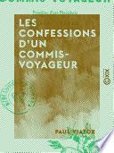 Les Confessions d'un commis-voyageur - Précédées d'une physiologie