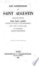 Les Confessions de S. Augustin, traduites en françois sur l'édition latine des PP. BB. de la Congrégation de S. Maur, avec des notes ... par M. Du Bois ... Nouvelle (septième) édition