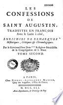 Les confessions de saint Augustin, traduites en françois avec le latin à côté, enrichies de remarques... par le Révérend Père Dom*** (Jacques Martin),...