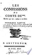 Les confessions du comte de***. Ecrites par lui-même à un ami. Première partie [-seconde partie]