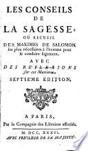 Les Conseils De La Sagesse, Ou Recueil Des Maximes De Salomon les plus nécessaires à l'homme pour se conduire sagement