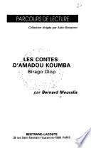 Les contes d'Amadou Koumba, Birago Diop