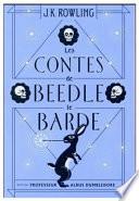 Les contes de Beedle le barde : notes du professeur Albus Dumbledore : trad. des runes originales par Hermione Granger