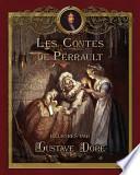 Les Contes de Perrault Illustres Par Gustave Dore