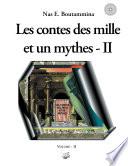 Les contes des mille et un mythes - Volume II