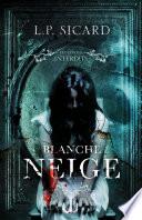 Les contes interdits - Blanche neige